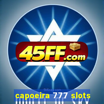 capoeira 777 slots